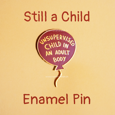 Still a Child: Enamel Pin